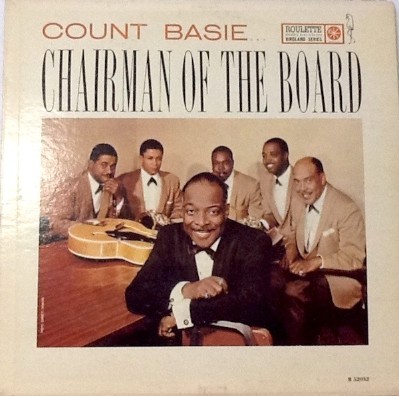 Count Basie Chairman Of The Board<br/>Label:<br/>Roulette R 52032